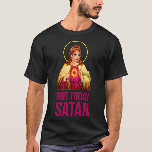 Bianca Del Rio Not Today Satan - Rupaul&x27;s Drag T-shirt (Voorkant)