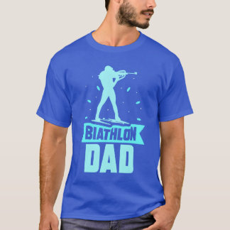 Biathlon Dad Sports Biathlete Biathlons gift T-shirt