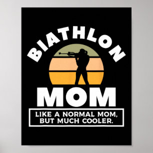 Biathlon mam als een normale mam, maar veel koeler poster