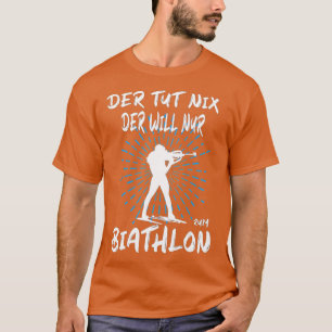 Biatlon Winter Sport Biathlet Funny Biathlon T-shirt