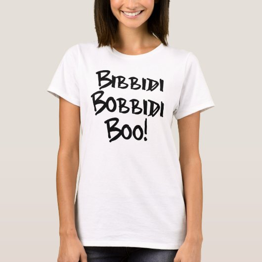 BIBBIDI, BOBBIDI, BOO! T-SHIRT (Voorkant)