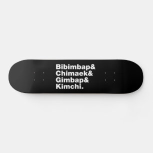 Bibimbap & Chimaek & Gimbap & Kimchi. Koreaanse vo Persoonlijk Skateboard