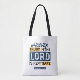 Bible Quote Art - Proverbs 29:25 Trust in God Tote Bag