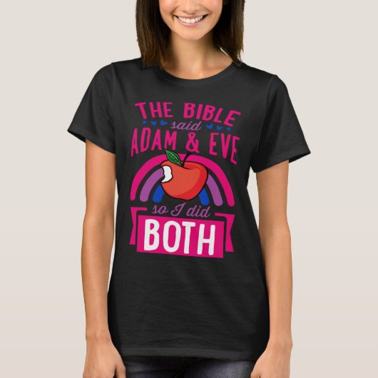 Bible Said Adam And Eve So I Did Both Bisexual T-shirt (Voorkant)