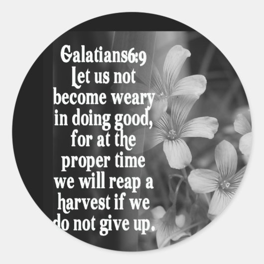 BIBLE SCRIPTURE GALATIANS 6:9 RONDE STICKER (Voorkant)