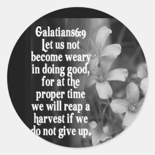 BIBLE SCRIPTURE GALATIANS 6:9 RONDE STICKER