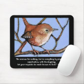 BIBLE VERSE, ANXIETY.  WREN, BIRD ARTWORK MUISMAT (Met muis)