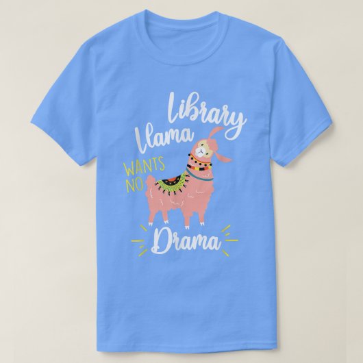 Bibliotheek Llama wil geen drama librarian Book Lo T-shirt (Design voorkant)
