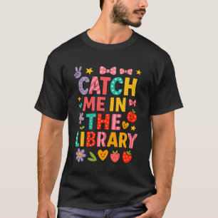 Bibliotheek School Lezen Vang Me In De Bibliotheek T-shirt