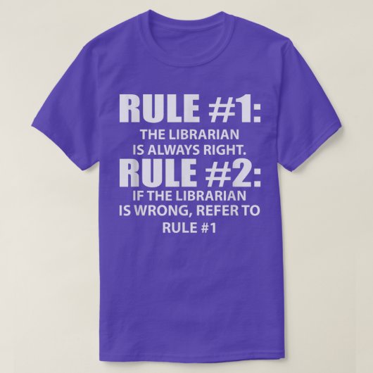 Bibliotheekregels Librarian is altijd goed Funny 3 T-shirt (Design voorkant)