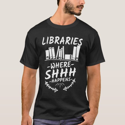 Bibliotheken waar Shhh Boek gebeurt T-shirt (Voorkant)