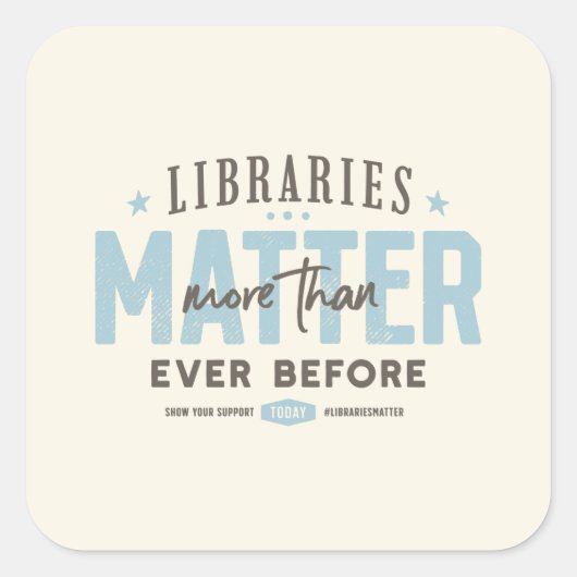Bibliotheken zijn belangrijker dan ooit tevoren vierkante sticker (Voorkant)