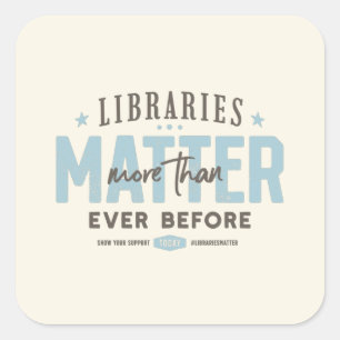 Bibliotheken zijn belangrijker dan ooit tevoren vierkante sticker