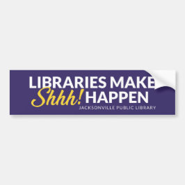 Bibliotheken zorgen ervoor dat Shhh gebeurt Bumpersticker