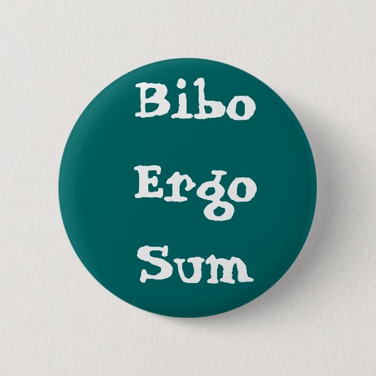 Bibo Ergo Sum Ronde Button 5,7 Cm (Voorkant)