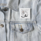 Bichon Frise Hows My Hair Vierkante Button 5,1 Cm (In situ)