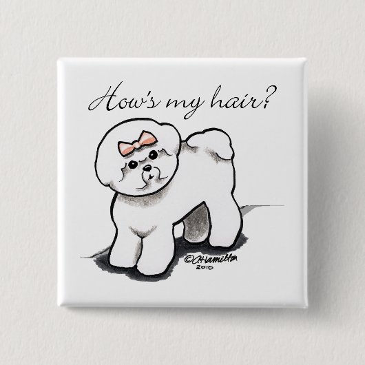 Bichon Frise Hows My Hair Vierkante Button 5,1 Cm (Voorkant)