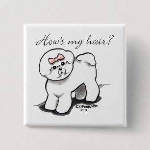 Bichon Frise Hows My Hair Vierkante Button 5,1 Cm