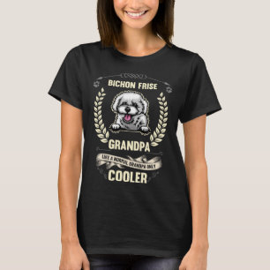 Bichon Frise opa als een normale opa only co T-shirt