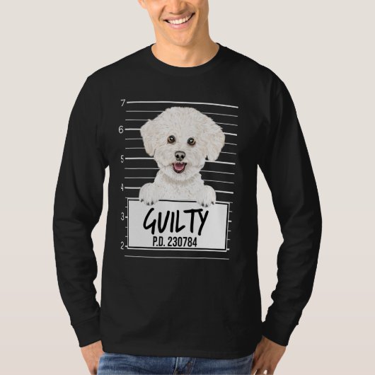 Bichons Frise Mugshot Guilty Dog T-shirt (Voorkant)