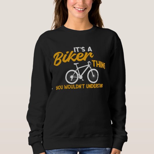 Bicycle A Biker Thing You Wouldn t Understand Cycl Trui (Voorkant)