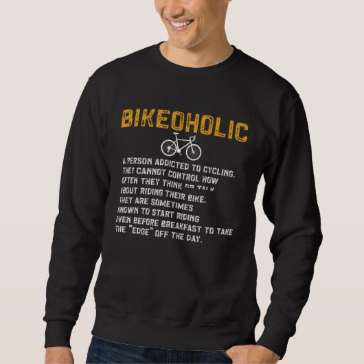 Bicycle  Bikeoholic A Person Addicted To Cycling B Trui (Voorkant)