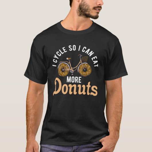 bicycles cyclists bicyclists donuts cycling saying t-shirt (Voorkant)