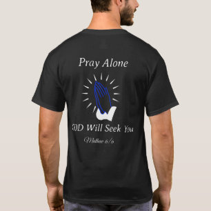 Bid alleen dat God je zal zoeken T-shirt