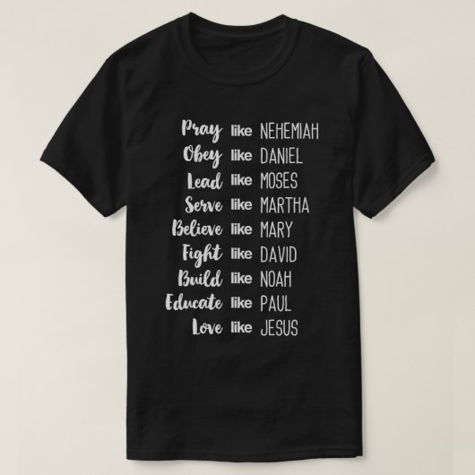Bid als Nehemia liefde als Jesus Christelijk T-shirt (Design voorkant)