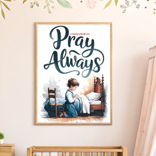 Bid altijd Christelijke kinderkamer muur kunst pri Poster