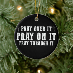 Bid Daarover Te Bidden Bid Er Overheen Bid Erdoorh Keramisch Ornament