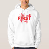 Bid eerst Christelijk Geloof Hoodie (Voorkant)