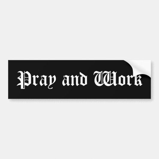 "Bid en Werk" bumpersticker (Voorkant)