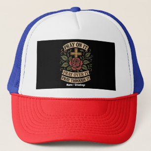 Bid erover, bid erover, bid door het geloof trucker pet
