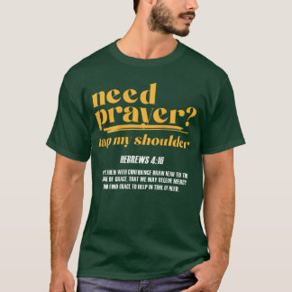 Bid Gebed Op Mijn Schouder Christelijke Mannen Vro T-shirt