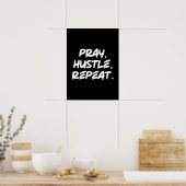 Bid, Hustle, Herhaal - Geloof, Succes Motivatie Poster (Keuken)