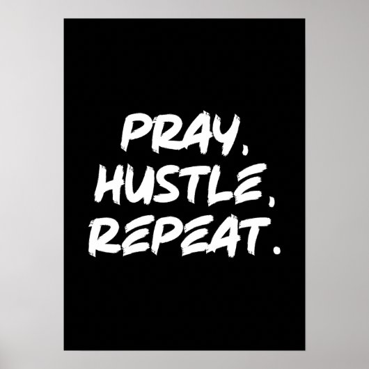 Bid, Hustle, Herhaal - Geloof, Succes Motivatie Poster (Voorkant)