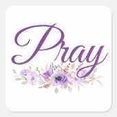 Bid Inspirerend citaatbloem Vierkante Sticker (Voorkant)