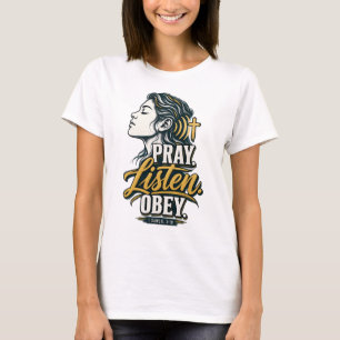 Bid. Luister. Gehoorzaam. — 1 Samuel 3:10 Christel T-shirt