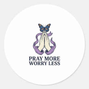 Bid Meer Maak Je Minder Vlinder Christelijk Shirt_ Ronde Sticker