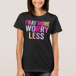 Bid Meer Maak Je Minder Zorgen Kleurrijke Christel T-shirt