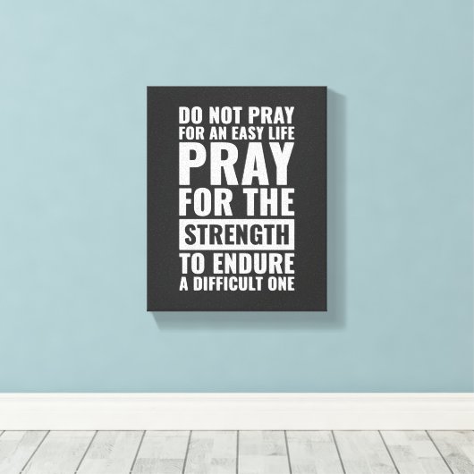 Bid niet voor een eenvoudige, Motivatie wandkunst Canvas Afdruk (Insitu (Houten vloer))