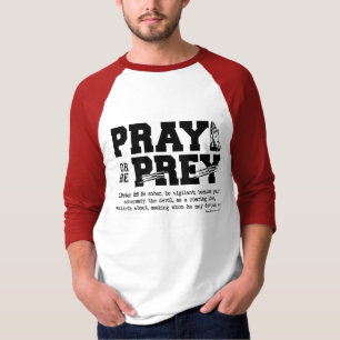 Bid of wees prooi t-shirt