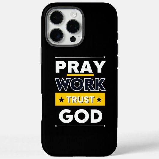 Bid om te werken, vertrouw op God. Motivatie voor  Case-Mate iPhone Case (Achterkant)