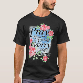 Bid over Alles Bijbelvers Christelijke Bloem T-shirt