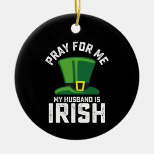 Bid Voor Me Mijn Man Is Iers St. Patrick's Dag Keramisch Ornament