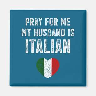 Bid voor me mijn man Italiaanse grappige spreuk it Magneet