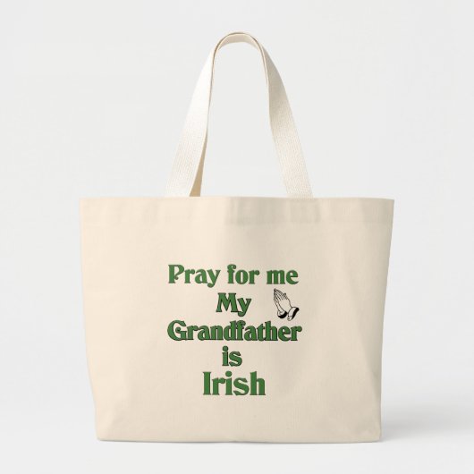 Bid voor mij mijn grootvader is Iers Grote Tote Bag (Voorkant)