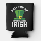 Bid voor mij, mijn man is Iers St Patrick's Day Blikjeskoeler (Voorkant)