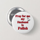 Bid voor mij mijn man is Pools Ronde Button 5,7 Cm (Voorkant /achterkant)